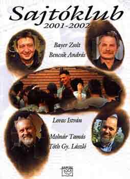 Bayer Zsolt; Bencsik Andrs - Sajtklub 2001-2002