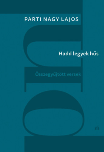 Parti Nagy Lajos - Hadd legyek hűs