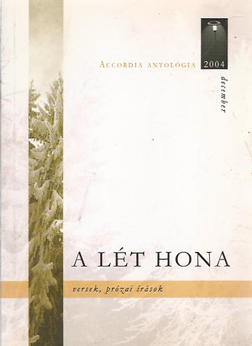 A lt hona - Versek, przai rsok (Accordia antolgia 2004. december)