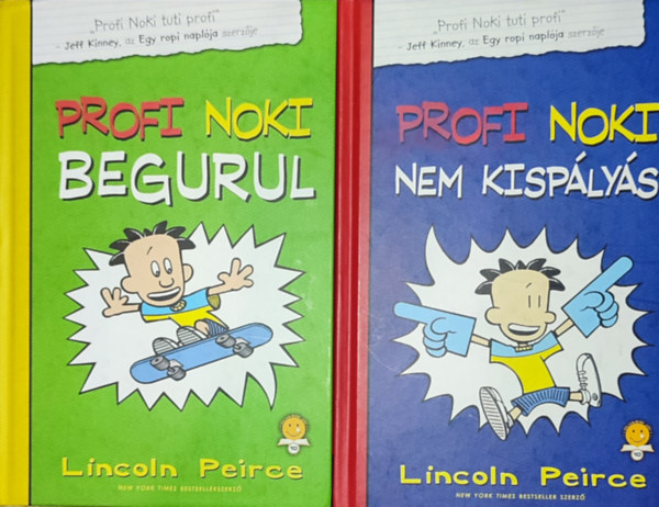 Lincoln Peirce - 2db könyv a Profi Noki tuti profi sorozatból - Lincoln Peirce-Profi Noki nem kispályás; Profi Noki begurul