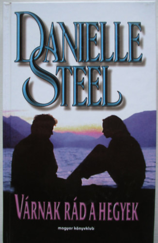 Danielle Steel - Vrnak rd a hegyek