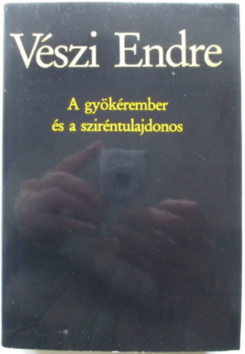 Vszi Endre - A gykrember s a szirntulajdonos