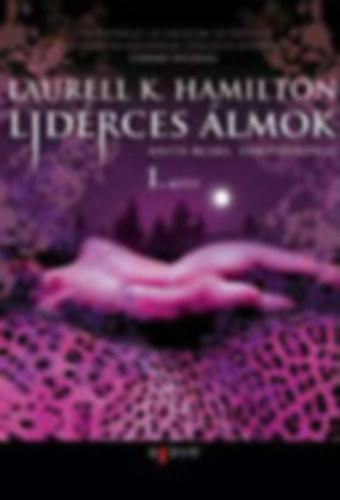 Laurell K. Hamilton - Lidrces lmok I. - Anita Blake, vmprvadsz 12.