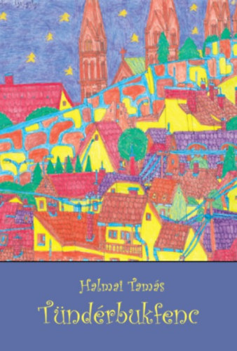 Halmai Tam�s - T�nd�rbukfenc