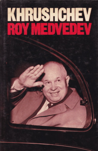 roy Medvedev - Khrushchev (Hruscsov - angol nyelvű)