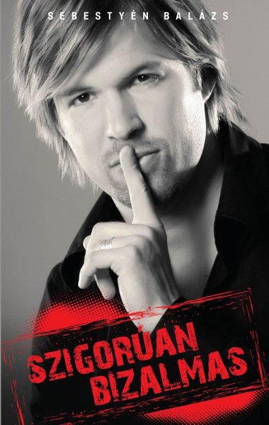 Sebesty�n Bal�zs - Szigor�an bizalmas