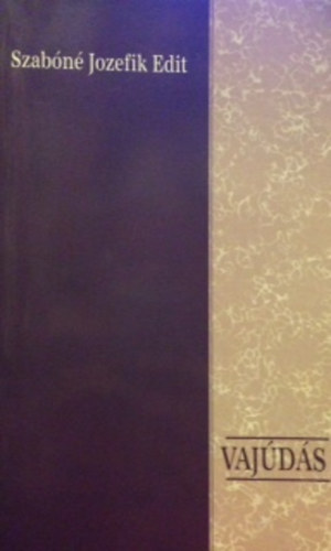 Szab�n� Jozefik Edit - Vaj�d�s
