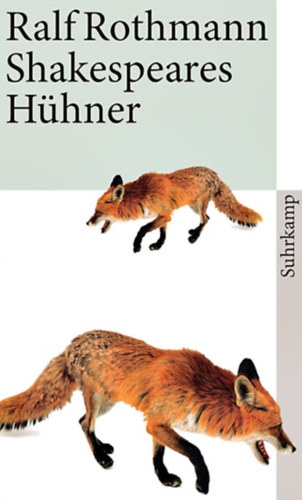 Ralf Rothmann - Shakespeares H�hner