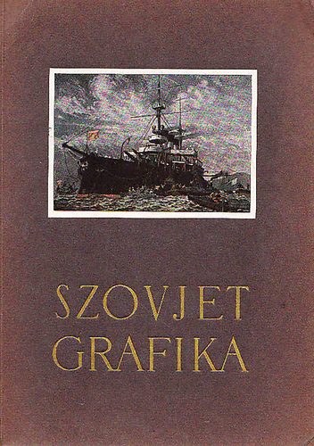 Szovjet grafika - A magyar szovjet t�rsas�g ki�ll�t�sa