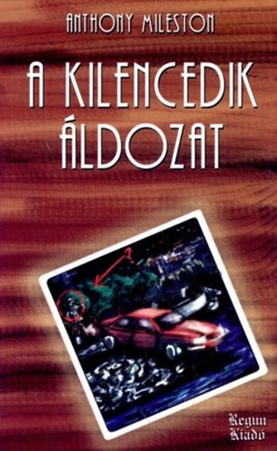 Anthony Mileston - A kilencedik ldozat