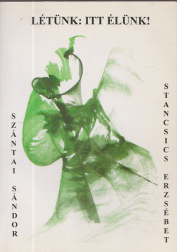 Stancsics Erzs�bet Sz�ntai S�ndor - L�t�nk: itt �l�nk!