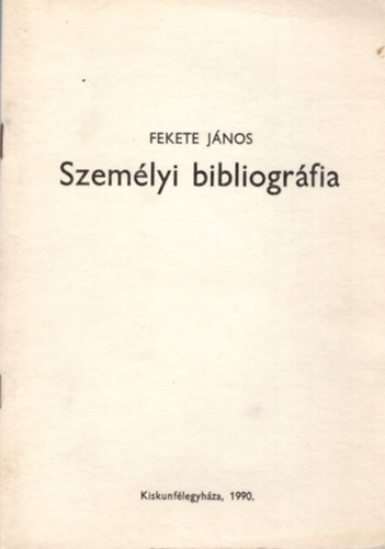 Fekete János - Személyi bibliográfia