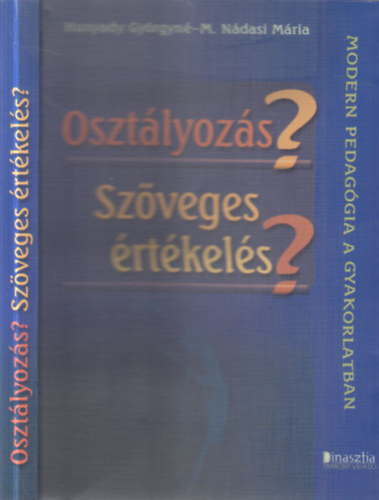 Hunyady Györgyné; M. Nádasi Mária - Osztályozás? Szöveges értékelés?
