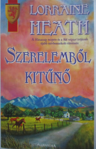Lorraine Heath - Szerelemb�l kit�n�