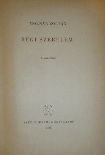 Moln�r Zolt�n - R�gi szerelem