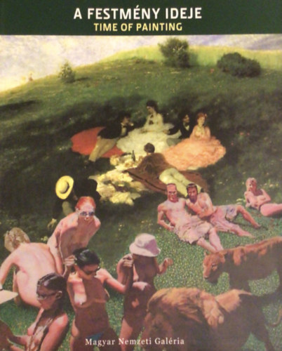 Muladi Brigitta  (szerk.) - A festm�ny ideje - Time of painting