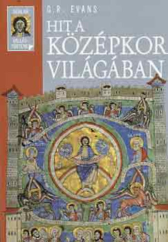 G. R. Evans - Hit a középkor világában
