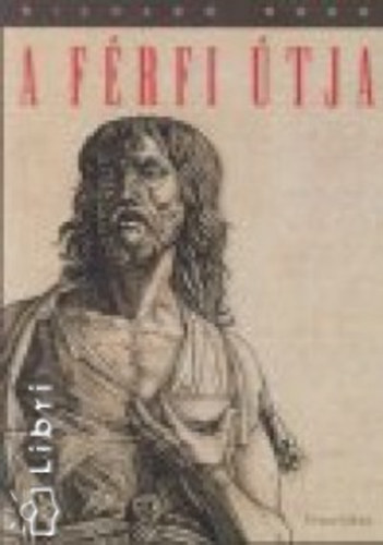 Richard Rohr - A férfi útja