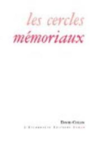 David Collin - Les Cercles mémoriaux