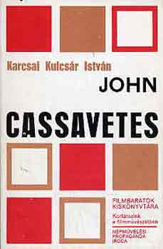 Karcsai Kulcsr Istvn - John Cassavetes
