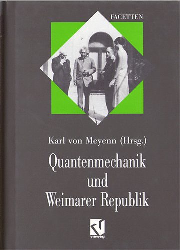 Karl von Meyenn  (Hrsg.) - Quantenmechanik und Weimarer Republik