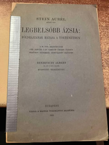 Stein Aurl - Legbelsbb zsia: Fldrajznak hatsa a trtnetben