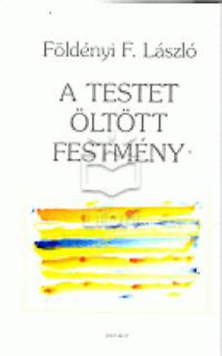 Fldnyi F. Lszl - A testet lttt festmny