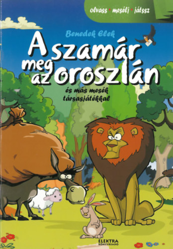 Benedek  Elek - A szamr meg az oroszln - olvass - meslj - jtssz