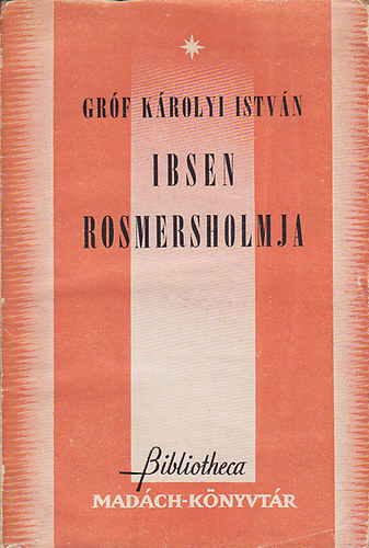 grf Krolyi Istvn - Ibsen Rosmersholmja