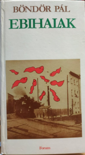 Böndör Pál - Ebihalak