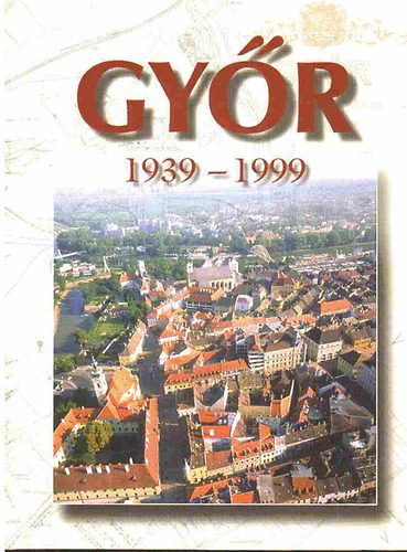 Dr. Winkler G�bor - Gy�r 1939-1999