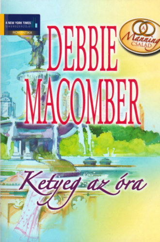 Debbie Macomber - Ketyeg az ra