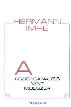 Hermann Imre - A pszichoanalzis, mint mdszer