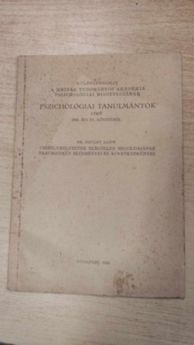 Dr. Paulay Lajos - Vesz�lyhelyzetek el�gtelen megold�s�nak traumatikus el�zm�nyei �s k�vetkezm�nyei
