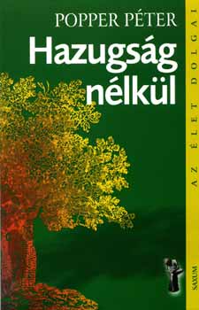 Popper P�ter - Hazugs�g n�lk�l