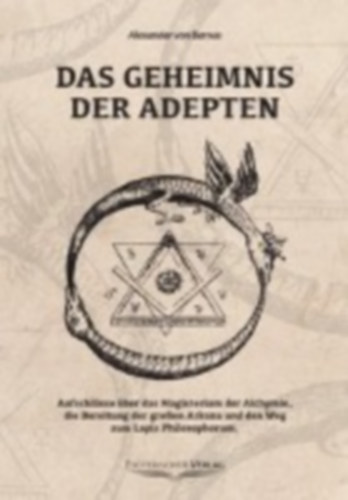 Alexander Von Bernus - Das Geheimnis der Adepten