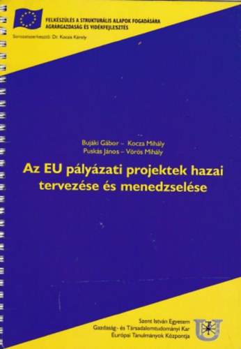 Bujki - Kocza - Pusks - Vrs - Az EU plyzati projektek hazai tervezse s menedzselse