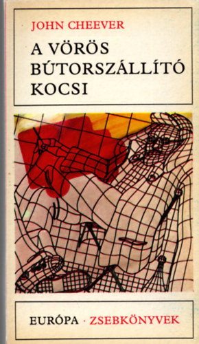 John Cheever - A v�r�s b�torsz�ll�t� kocsi
