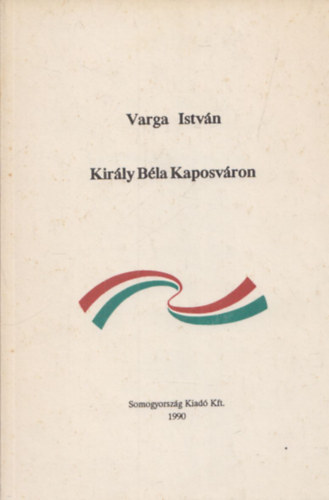 Varga Isvn - Kirly Bla Kaposvron