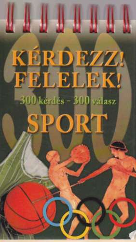 Molnr Ferenc  (szerkeszt) - Krdezz! Felelek! - Sport  (300 krds - 300 vlasz)