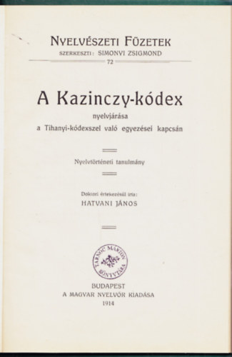 Hatvani Jnos - A Kazinczy-kdex nyelvjrsa a Tihanyi-kdexszel val egyezsei kapcsn