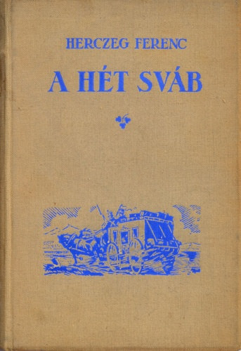 Herczeg Ferenc - A hét sváb