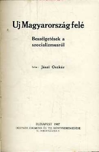 J�szi Oszk�r - Uj Magyarorsz�g fel�