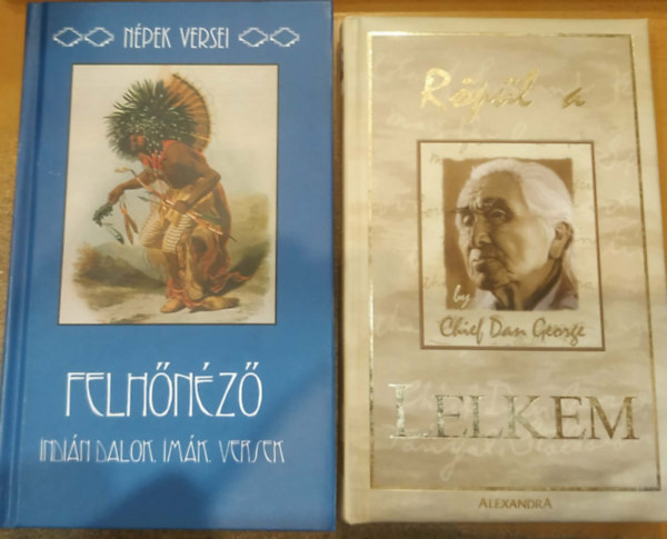 Chief Dan George, Helmut Hirnschall Szukits László - 2 db Felhőnéző (Indián dalok, imák, versek) + Röpül a lelkem