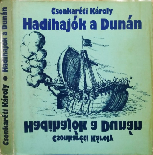 Dr. Csonkarti Kroly - Hadihajk a Dunn