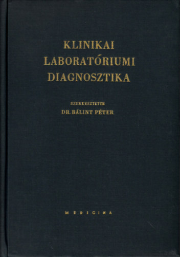 Dr B�lint P�ter  (szerk) - Klinikai laborat�riumi diagnosztika