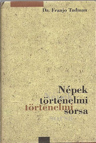 dr. Franjo Tudman - Npek trtnelmi sorsa