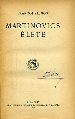 Fraknói Vilmos - Martinovics élete
