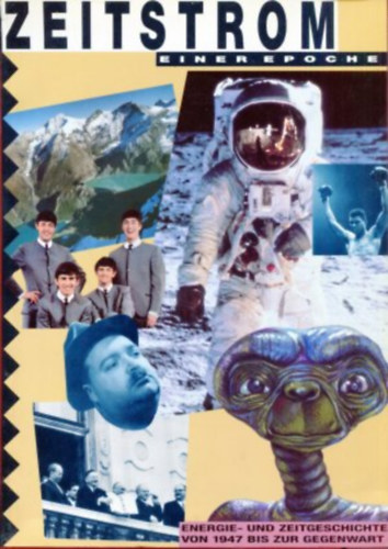 Robert Klement - Zeitstrom einer Epoche Energie- und Zeitgeschichte von 1947 bis zur Gegenwart
