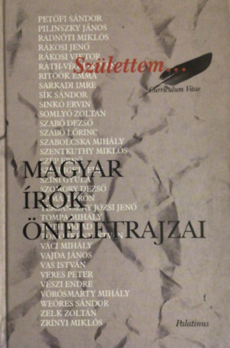 Csiff�ry Gabriella  (Szerk.) - Sz�lettem... (magyar �r�k �n�letrajzai)